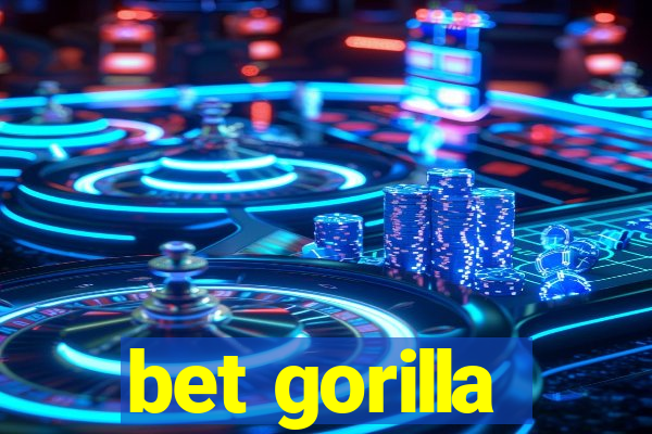 bet gorilla